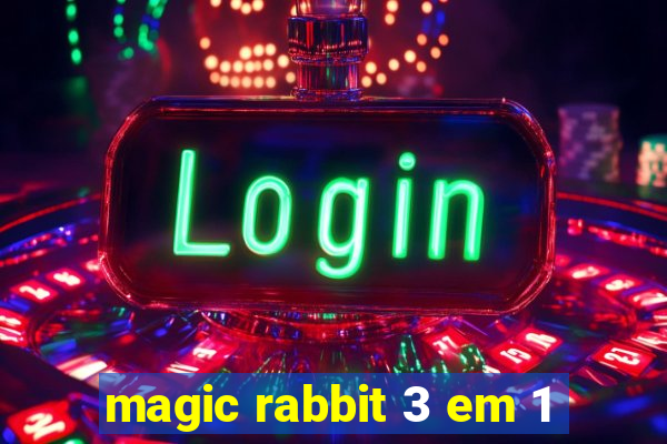 magic rabbit 3 em 1
